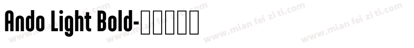 Ando Light Bold字体转换